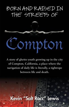 Born and Raised in the Streets of Compton - Lewis, Kevin Salt Rocc