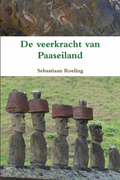 De veerkracht van Paaseiland - Roeling, Sebastiaan