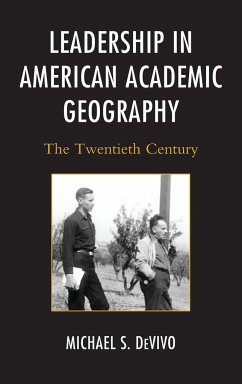 Leadership in American Academic Geography - Devivo, Michael S.