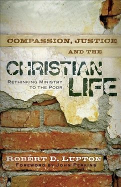 Compassion, Justice, and the Christian Life - Lupton, Robert D