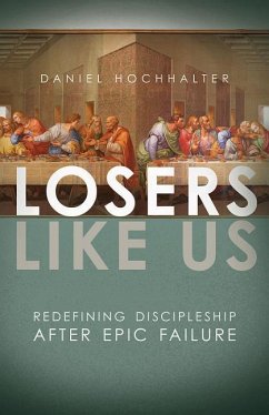 Losers Like Us - Hochhalter, Daniel