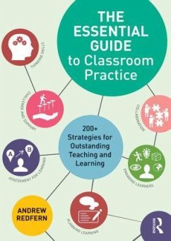 The Essential Guide to Classroom Practice - Redfern, Andrew (Sheffield High School, UK)