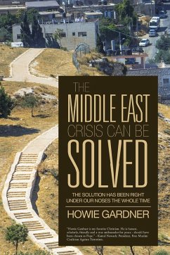 The Middle East Crisis Can Be Solved - Gardner, Howie