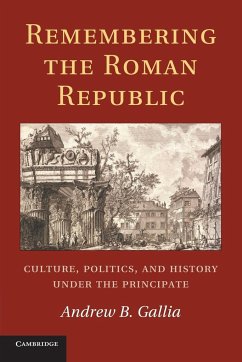 Remembering the Roman Republic - Gallia, Andrew B.