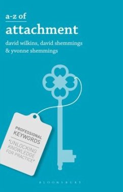 A-Z of Attachment - Wilkins, David;Shemmings, David;Shemmings, Yvonne