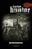 Dorian Hunter Buch 77 - Die Knochenkirche
