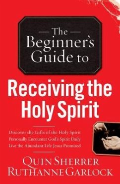 Beginner's Guide to Receiving the Holy Spirit - Sherrer, Quin; Garlock, Ruthanne