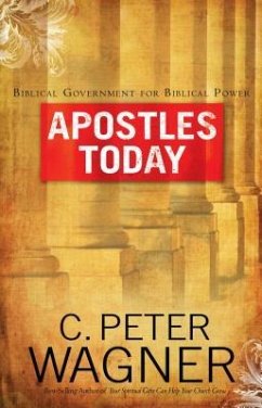 Apostles Today - Wagner, C Peter