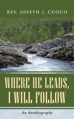 Where He Leads, I Will Follow - Cuoco, Rev Joseph J.