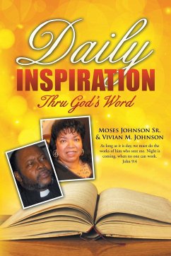 Daily Inspiration Thru God's Word - Johnson Sr, Moses; Johnson, Vivian M.