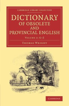 Dictionary of Obsolete and Provincial English - Wright, Thomas