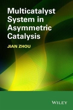 Multicatalyst System in Asymmetric Catalysis - Zhou, Jian
