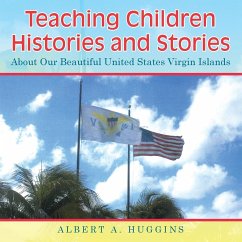 Teaching Children Histories and Stories - Huggins, Albert A.