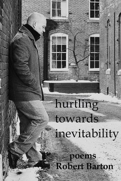 Hurtling Towards Inevitability - Barton, Robert