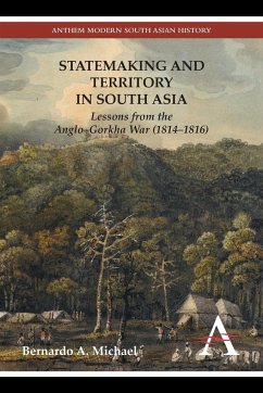 Statemaking and Territory in South Asia - Michael, Bernardo A.