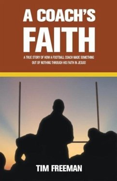 A Coach's Faith - Freeman, Tim