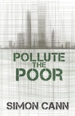 Pollute the Poor - Cann, Simon