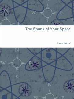 The Spunk of Your Space - Ballard, Vinson