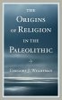 Origins of Religion in the Paleolithic - Bild 1