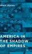 America in the Shadow of Empires - Bild 1
