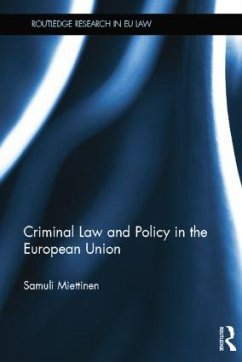 Criminal Law and Policy in the European Union - Miettinen, Samuli