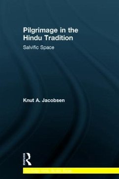 Pilgrimage in the Hindu Tradition - Jacobsen, Knut A