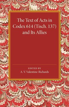 The Text of Acts in Codex 614 (Tisch. 137) and Its Allies