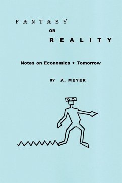 Fantasy or Reality Notes on Economics + Tomorrow - Meyer, Annette