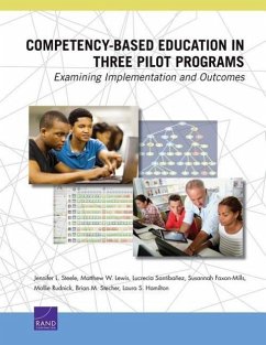 Competency-Based Education in Three Pilot Programs - Steele, Jennifer L; Lewis, Matthew W; Santibanez, Lucrecia; Faxon-Mills, Susannah; Rudnick, Mollie; Stecher, Brian M; Hamilton, Laura S