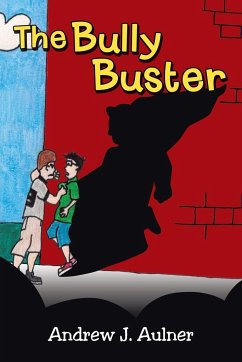 The Bully Buster - Aulner, Andrew J.