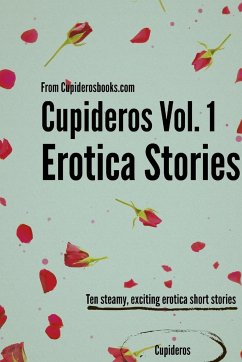 Cupideros Vol. 1 Erotica Short Stories - Cupideros