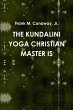 THE KUNDALINI YOGA CHRISTIAN MASTER IS - Bild 1