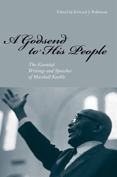 A Godsend to His People: The Essential Writings and Speeches of Marshall Keeble - Robinson, Edward J.