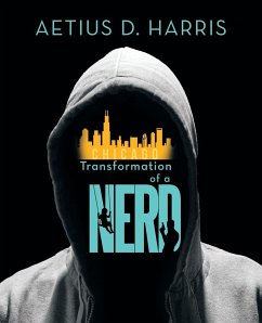 Transformation of a Nerd - Harris, Aetius D.