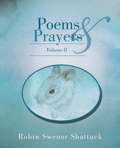 Poems and Prayers Volume II - Shattuck, Robin Swenor