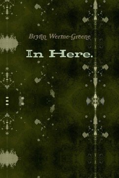 In Here. - Werme, Brynn