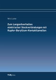 Zum Langzeitverhalten elektrischer Steckverbindungen mit Kupfer-Beryllium-Kontaktlamellen Zum Langzeitverhalten elektrischer Steckverbindungen mit Kupfer-Beryllium-Kontaktlamellen