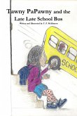 Tawny PaPawny and the Late Late School Bus