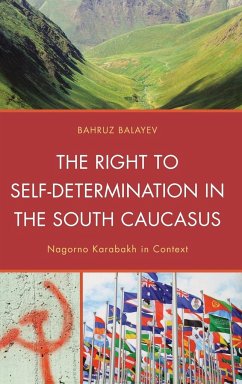 The Right to Self-Determination in the South Caucasus - Balayev, Bahruz