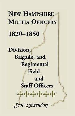 New Hampshire Militia Officers, 1820-1850 - Lanzendorf, Scott