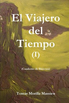 El Viajero del Tiempo I - Morilla Massieu, Tomás