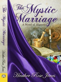 The Mystic Marriage - Jones, Heather Rose