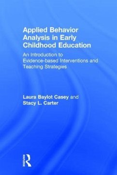 Applied Behavior Analysis in Early Childhood Education - Casey, Laura Baylot; Carter, Stacy L