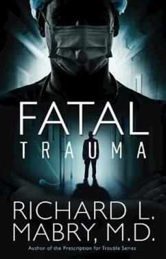 Fatal Trauma - Mabry, Richard L