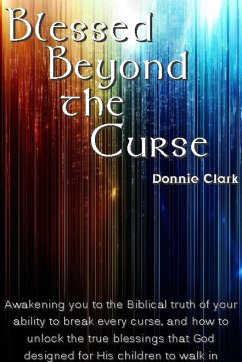Blessed Beyond The Curse - Clark, Donnie