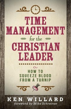 Time Management for the Christian Leader - Willard, Ken