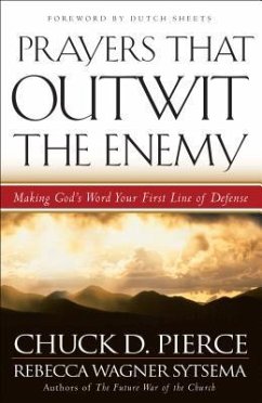 Prayers That Outwit the Enemy - Pierce, Chuck D; Sytsema, Rebecca Wagner