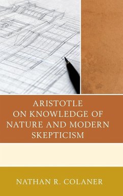 Aristotle on Knowledge of Nature and Modern Skepticism - Colaner, Nathan R.