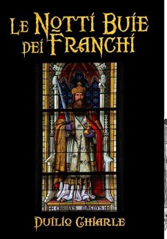 Le notti buie dei Franchi - Chiarle, Duilio