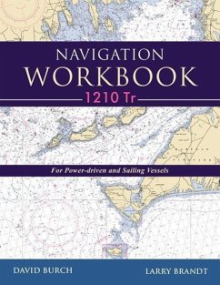 Navigation Workbook 1210 Tr: For Power-Driven and Sailing Vessels - Burch, David; Brandt, Larry